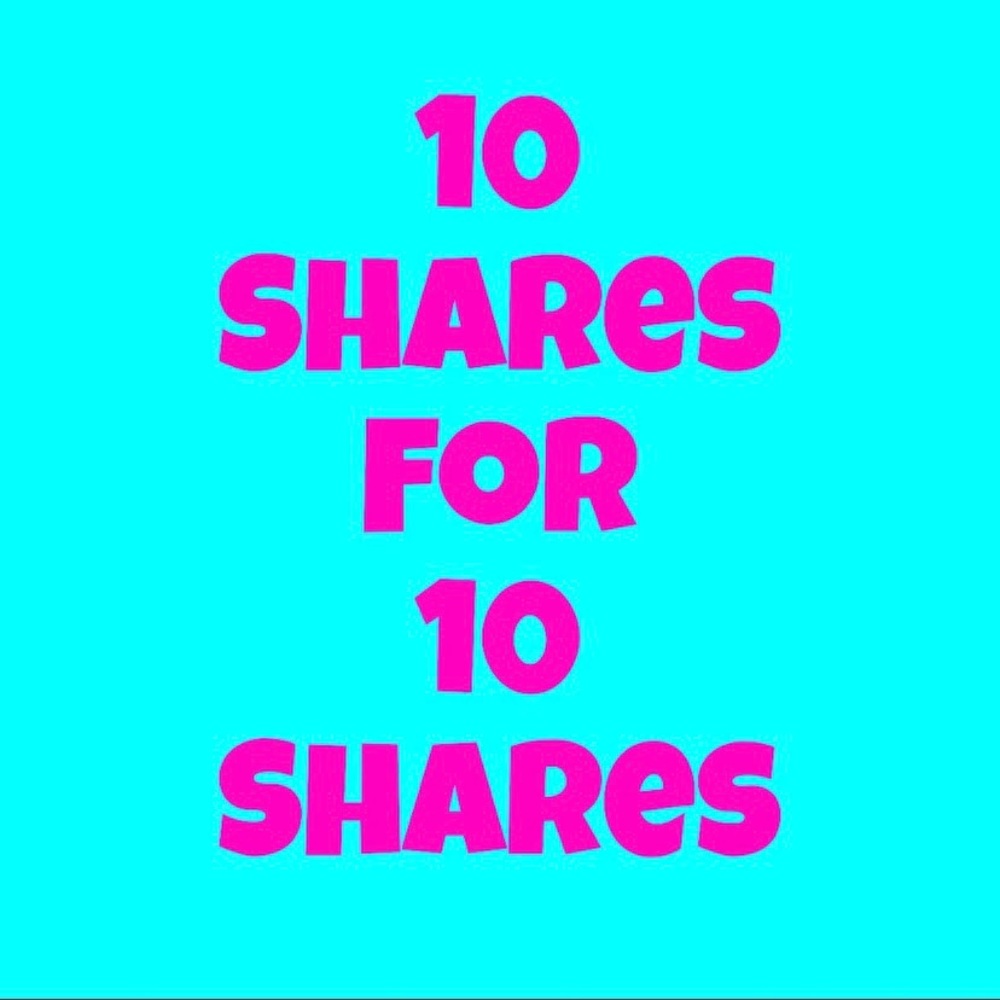 Share for share 10 or more shares!!